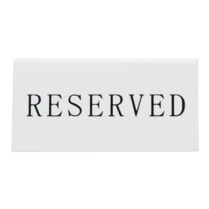 TABLE BOARDS  - RESERVED SIGN